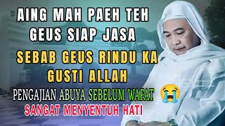 PENGAJIAN ABUYA UCI  CILONGOK SEBELUM WAFAT