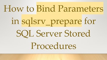 How to Bind Parameters in sqlsrv_prepare for SQL Server Stored Procedures