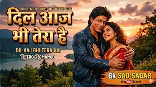 दिल आज भी तेरा है 90s olo is gold. Balliwood romantic song 🥰