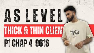 Thick & Thin Client | AS Level Paper 1 | 9618 Computer Science