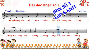 Bài đọc nhạc số 1 lớp 6. Kết nối tri thức. (Có lời ca)
