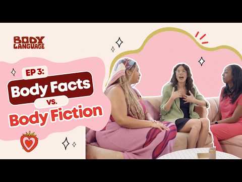 Body Language Ep 3: Body Facts vs. Body Fiction