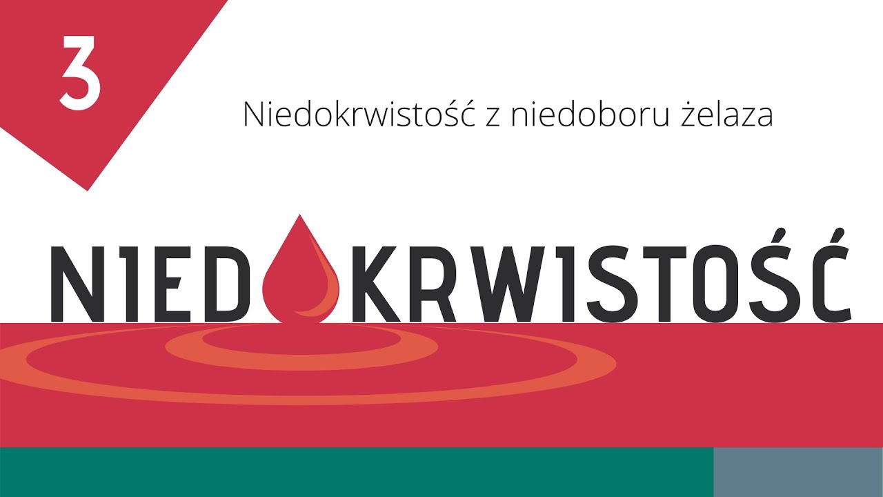 Niedokrwistość cz. 3: Niedokrwistość z niedoboru żelaza — Transcript