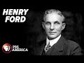 Henry ford full documentary  american experience  pbs america