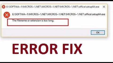 How to fix the error- The file name or extension is too long
