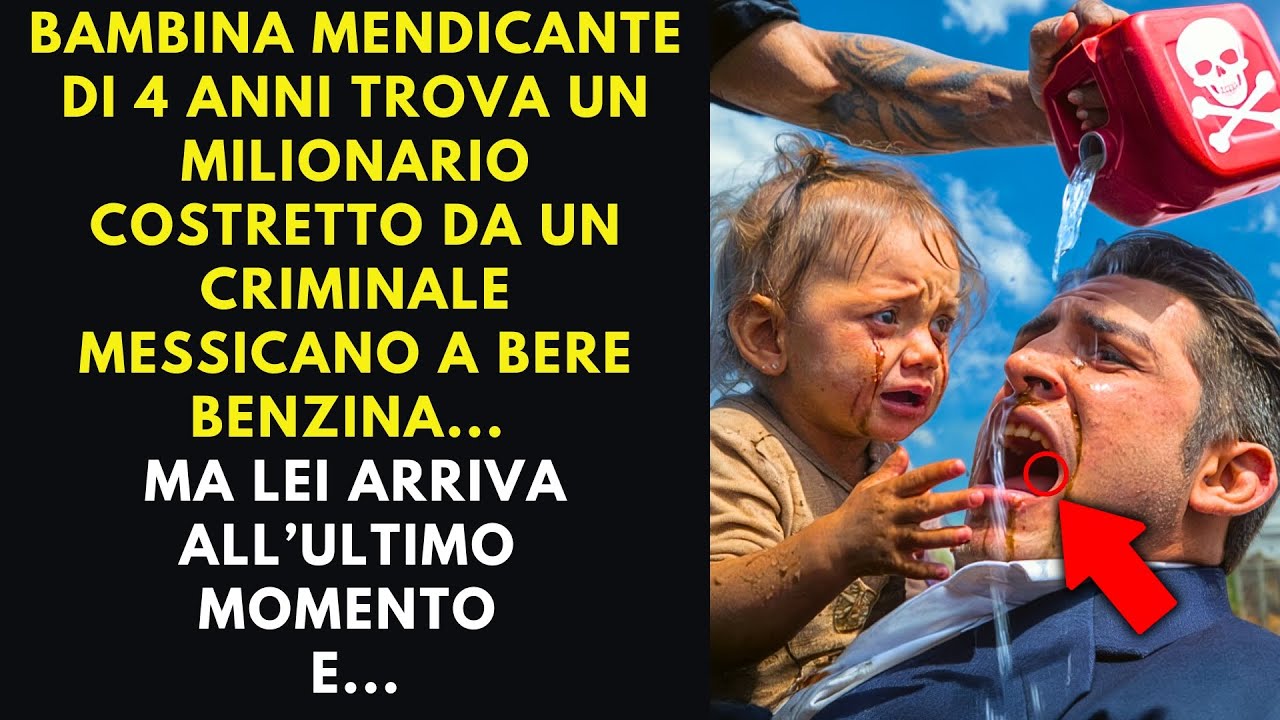 BAMBINA MENDICANTE DI 4 ANNI TROVA MILIONARIO COSTRETTO A BERE BENZINA ...