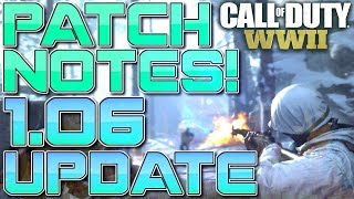 1.06 Patch Notes for COD WWII! (New Huge Update in Call of Duty WW2 w/ NERFS) (SNAKING FIXED)