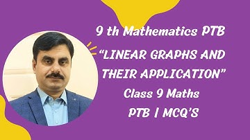 "LINEAR GRAPHS AND THEIR APPLICATION" Unit:8| Class 9 Mathematics PTB -MCQS"RYKMATHS