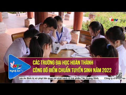 Các trường Đại học hoàn thành công bố điểm chuẩn tuyển sinh năm 2022