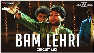 Bam Lehri | Circuit Mix | Babam Bam | Kailash Kher | Kailasa | DJ Ravish, DJ Chico & DJ VM Vishal