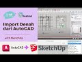 Import denah dari AutoCAD pada SketchUp untuk pemodelan 3D