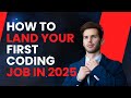 🚀How to Get Your First Coding Job in 2025 (No Experience Needed!)