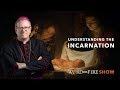 Understanding the Incarnation