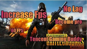 How to increase fps in Tencent Gaming Buddy | Pubg Emulator(2019)