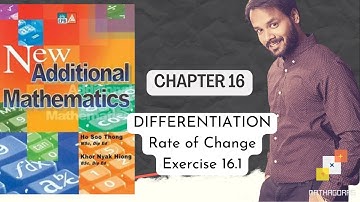 Hoo Soo Thong | Differentiation | Chapter 16 | Rate of change Exercise 16.1 | Basics + Example