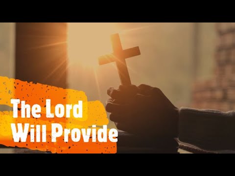 THE LORD WILL PROVIDE BY STEVEN ANDERSON