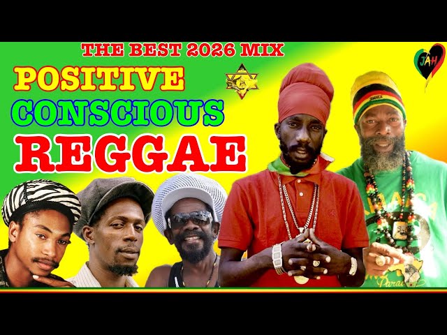 Positive Conscious Reggae Mix 2026! Ft. Garnett Silk, Sizzla