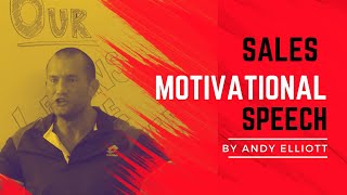 Motivational Sales Speech Will Get You Fired Up! By Andy Elliott