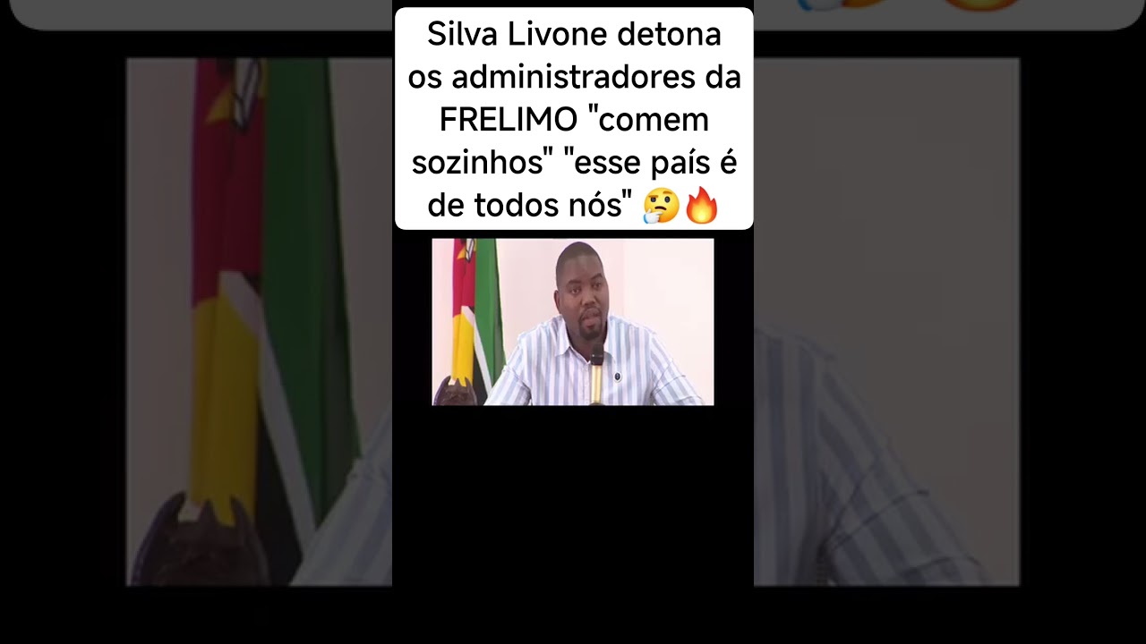 Livone Silva detona os Administradores da Frelimo dinheiro de FIDEL