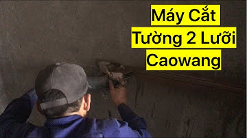 Sự hiệu quả của máy cắt tường 2 lưỡi caowang