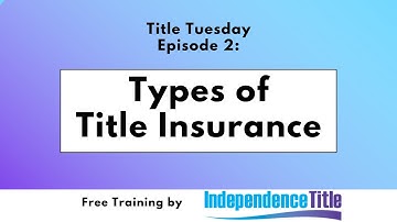 Insider Tips for Choosing Title Insurance | Types of Title Insurance