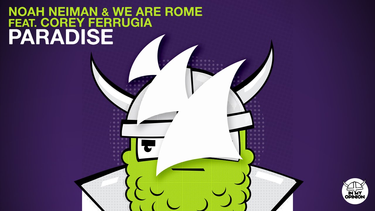 Noah Neiman & We Are Rome feat. Corey Ferrugia - Paradise