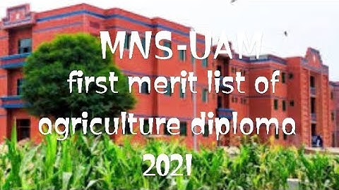 first merit list mnsuam || diploma of agriculture science 2021