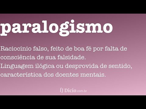 Vídeo: Paralogismo é um erro. De onde vem e onde é encontrado?