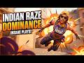 RAZE DOMINANCE IN INDIA !!!