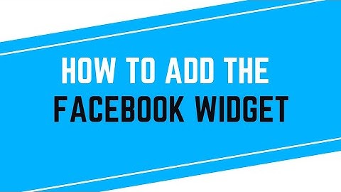 How to Add the Facebook widget