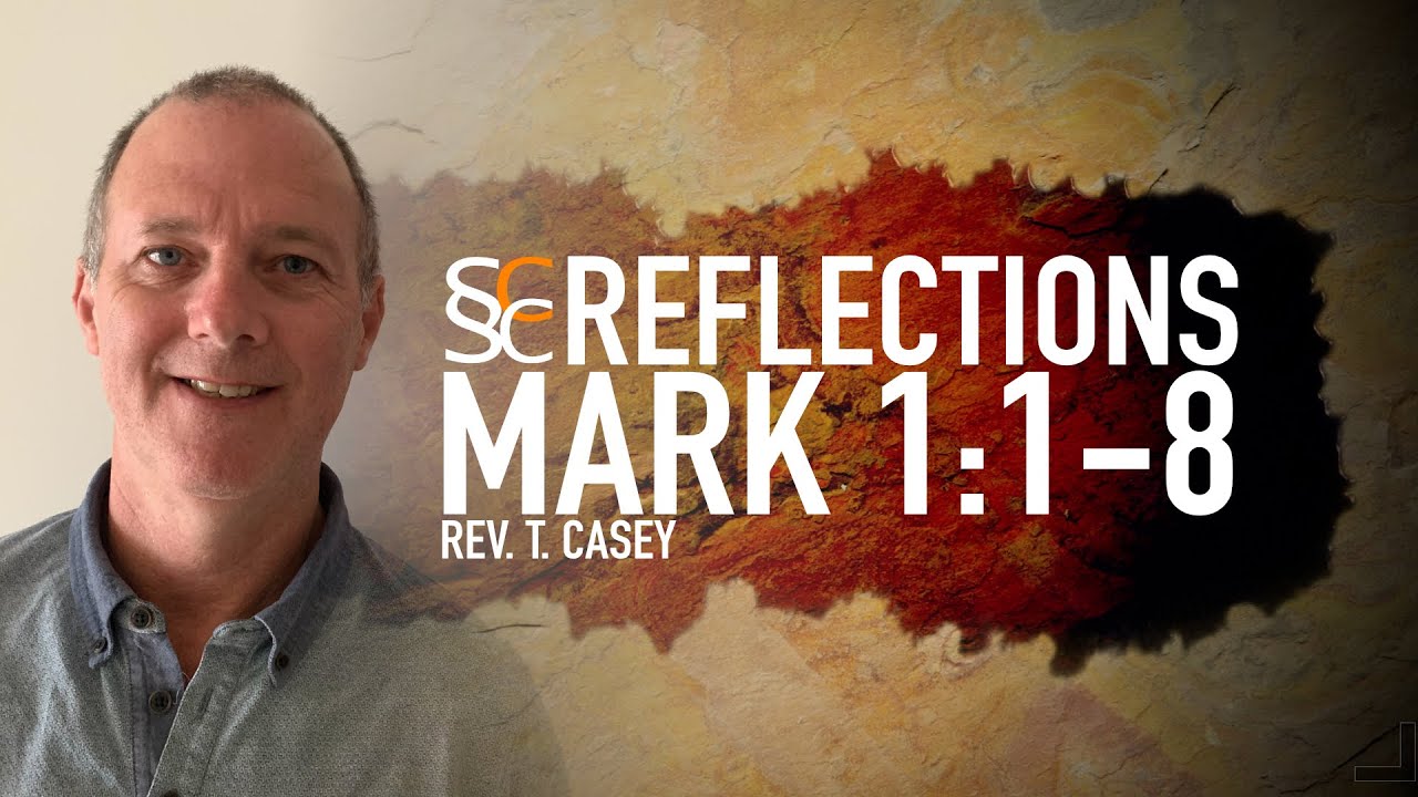 Mark 1:1-8 | John the Baptist Prepares The Way | SSCC Reflections - YouTube