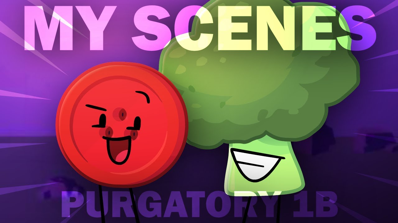 My PURGATORY 1b Scenes!