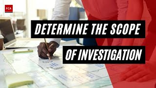Setting the Boundaries: How to Define the Scope of an Effective Investigation