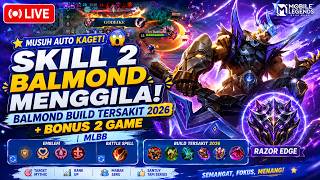 MUSUH AUTO KAGET! 😱 Skill 2 Balmond MENGGILA! | Balmond Build Tersakit 2026   Bonus 2 Game | MLBB