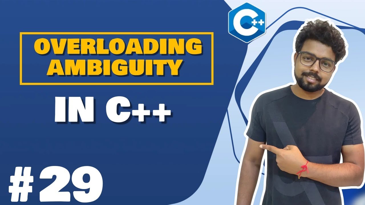 #29 Overloading Ambiguity in C++ | C++ Tutorial for Beginners (Hindi ...