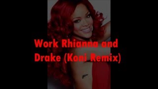 RIHANNA- Work ft. Drake (Koni Remix) Resimi