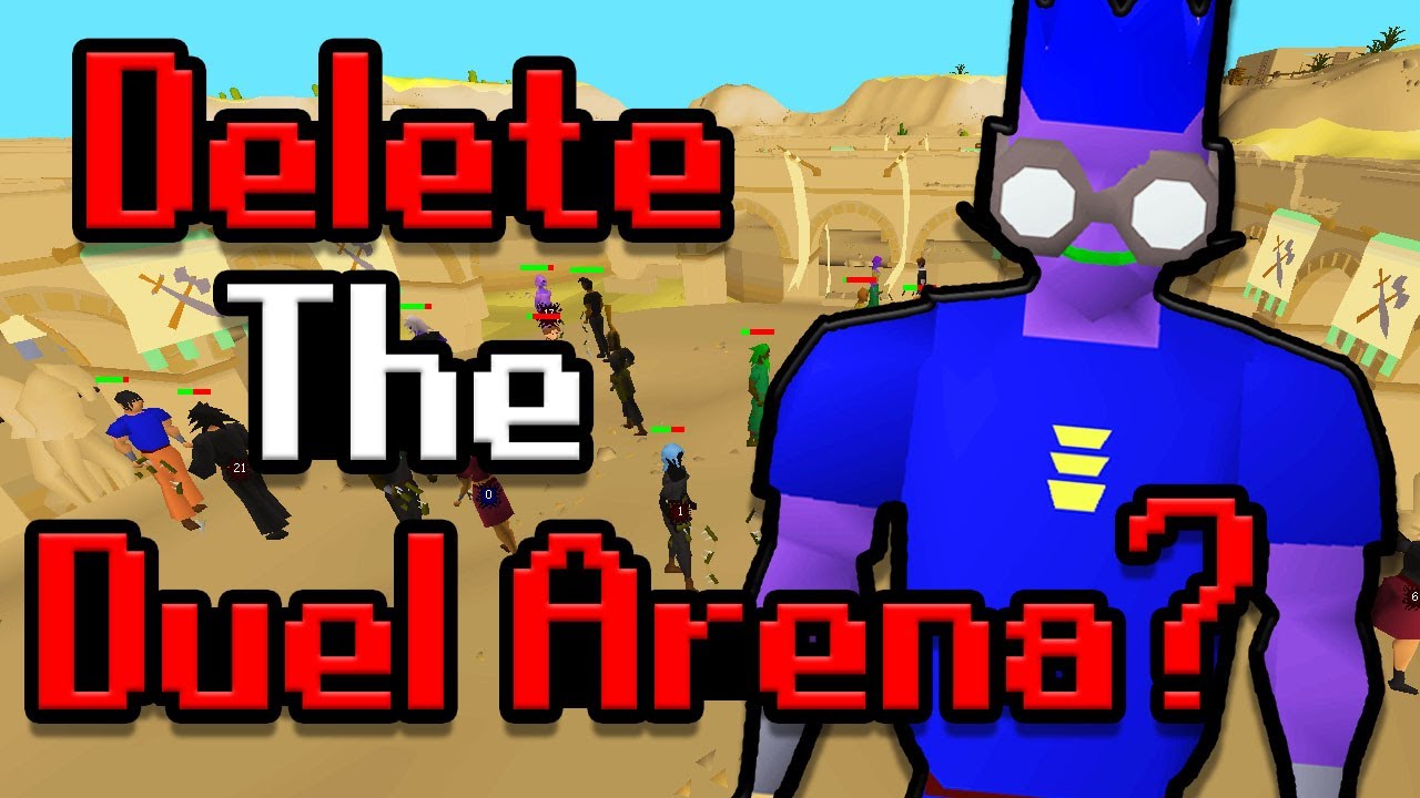Should The Duel Arena be Deleted from OSRS?