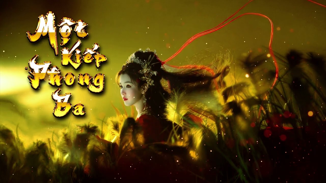 Một Kiếp Phong Ba – Nhạc Hoa lời Việt – (Lời Việt: Nhật Ngân) | EchoTimeStudio
