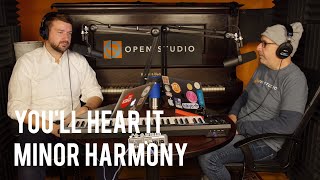 Minor Harmony - Peter Martin & Adam Maness | You'll Hear It S3E72