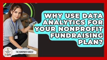 Why Use Data Analytics For Your Nonprofit Fundraising Plan? - The Nonprofit Digest