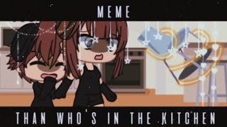 than who's in the kitchen ? / gacha life / warning :kinda creepy
