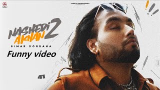 14 SIMAR DORRAHA   NASHEDI AKHAN 2Offical Video DEEPAK DHILLON  DESI CREW   New Punjabi Songs   YouT