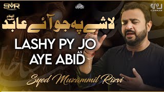 Lashay Pay Jo Aye Abidع | Muzammil Rizvi | Noha 2021/1443