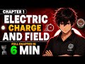 Chapter 1 Class 12 Physics | Electric Charge &amp; Field One Shot in 6 minute NEET |2025-26