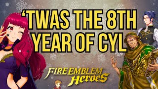 Fire Emblem Heroes: 'Twas the Eighth Year of CYL