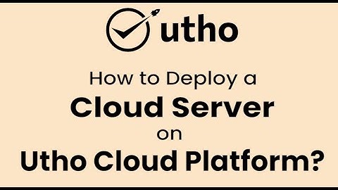 How to deploy a cloud server on Utho Cloud Platform.