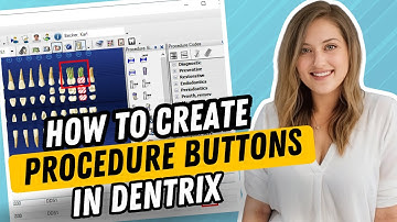 How to Setup Procedure Buttons in Dentrix