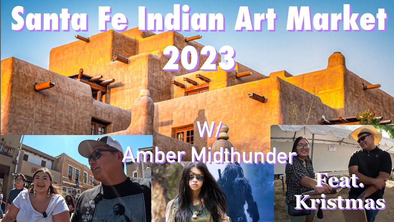 Santa Fe Indian Art Market 2023 w/ Amber Midthunder Feat. Kristmas