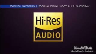 Moongil Kattoram | Pookkal Vidum Thoothu | T.Rajendran | S.P.B & K.S.Chithra | Hi-Res Audio