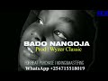 BADO NANGOJA Bongofleva Type Beat 2026 X Afropop Bongo Instrumentals Prod By Wyzer Classic 